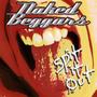 Click here to go to Naked Beggars web site to get all the skinny on there NEW CD Spit It Out due out soon, if you haven't heard these guys you are missing out and if you have then you know what I'm talking about when I say this band kicks ass and this NEW project is no exception!. You can find them on Myspace too at www.myspace.com/nakedbeggars